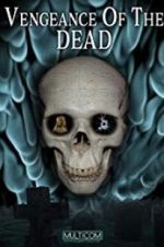 Watch Vengeance of the Dead Zmovies