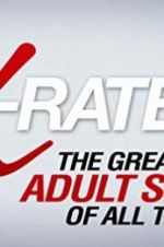 Watch X-Rated 2: The Greatest Adult Stars of All Time! Zmovies