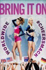 Watch Bring It On: Worldwide #Cheersmack Zmovies