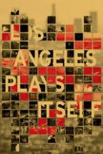 Watch Los Angeles Plays Itself Zmovies