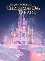 Watch Disney Parks Magical Christmas Day Parade (TV Special 2022) Zmovies