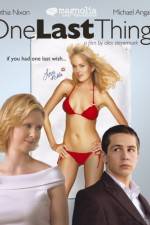 Watch One Last Thing Zmovies