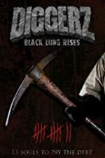 Watch Diggerz: Black Lung Rises Zmovies