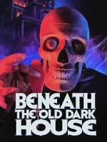 Watch Beneath the Old Dark House Zmovies