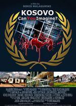 Watch Kosovo: Can You Imagine? Zmovies
