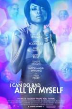 Watch I Can Do Bad All by Myself Zmovies