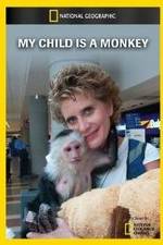 Watch My Child Is a Monkey Zmovies