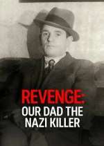 Watch Revenge: Our Dad The Nazi Killer Zmovies