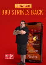 Watch 90 Day Fiancé: B90 Strikes Back! Zmovies