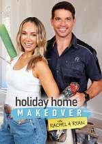 Watch Holiday Home Makeover with Rachel and Ryan Zmovies