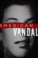 Watch American Vandal Zmovies