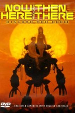 Watch Now and Then, Here and There Zmovies