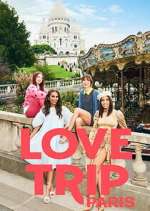 Watch Love Trip: Paris Zmovies