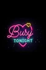 Watch Busy Tonight Zmovies