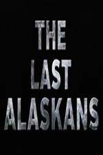 Watch The Last Alaskans Zmovies