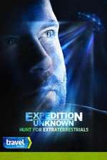 Watch Expedition Unknown: Hunt for Extraterrestrials Zmovies