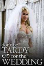 Watch Don't Be Tardy for the Wedding Zmovies