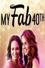 Watch My Fab 40th Zmovies