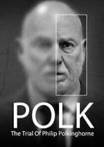Watch Polk: The Trial of Philip Polkinghorne Zmovies
