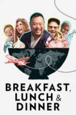 Watch Breakfast, Lunch & Dinner Zmovies