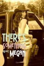 Watch There's Something About Megan Zmovies