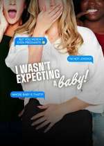 Watch I Wasn't Expecting a Baby! Zmovies