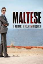 Watch Maltese - Il romanzo del Commissario Zmovies
