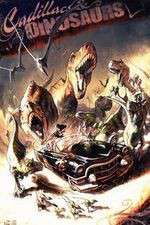 Watch Cadillacs and Dinosaurs Zmovies