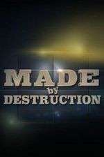 Watch Made by Destruction Zmovies