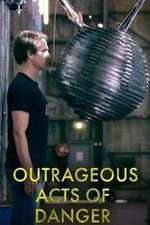 Watch Outrageous Acts of Danger Zmovies