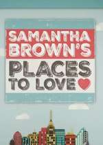 Watch Samantha Brown's Places to Love Zmovies