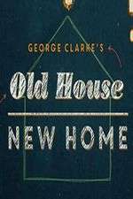 Watch George Clarke's Old House, New Home Zmovies