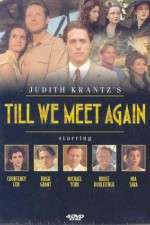 Watch Till We Meet Again Zmovies