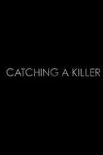 Watch Catching a Killer Zmovies