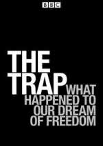 Watch The Trap: What Happened to Our Dream of Freedom Zmovies