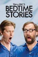 Watch Tim and Eric's Bedtime Stories Zmovies