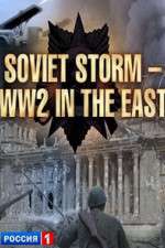Watch Soviet Storm: WWII in the East Zmovies