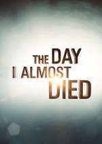 Watch The Day I Almost Died Zmovies