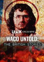 Watch Waco Untold: The British Stories Zmovies