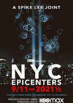 Watch NYC Epicenters 9/11→2021½ Zmovies