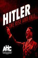 Watch Hitler: The Rise and Fall Zmovies