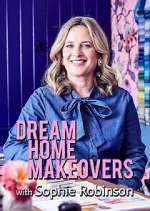 Watch Dream Home Makeovers with Sophie Robinson Zmovies