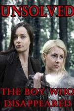 Watch Unsolved: The Boy Who Disappeared Zmovies