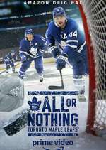 Watch All or Nothing: Toronto Maple Leafs Zmovies