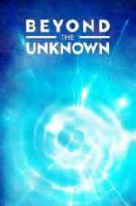 Watch Beyond the Unknown Zmovies