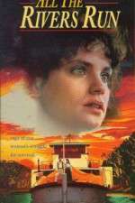 Watch All the Rivers Run Zmovies