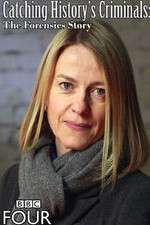 Watch Catching Historys Criminals The Forensics Story Zmovies