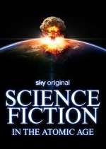 Watch Science Fiction in the Atomic Age Zmovies