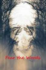 Watch Fear the Woods Zmovies