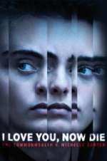 Watch I Love You, Now Die: The Commonwealth Vs. Michelle Carter Zmovies